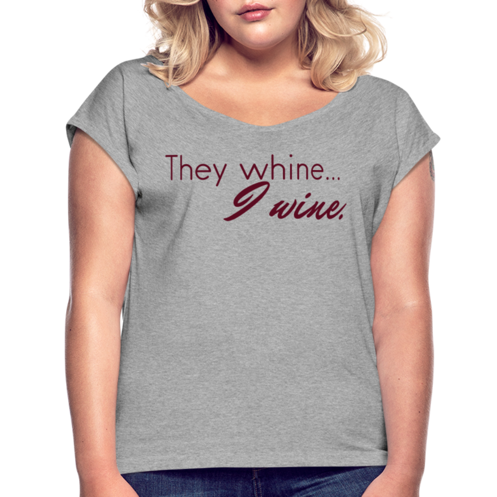 They Whine (Women's) - heather gray